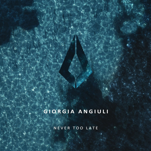 Giorgia Angiuli - Never Too Late [F0100]